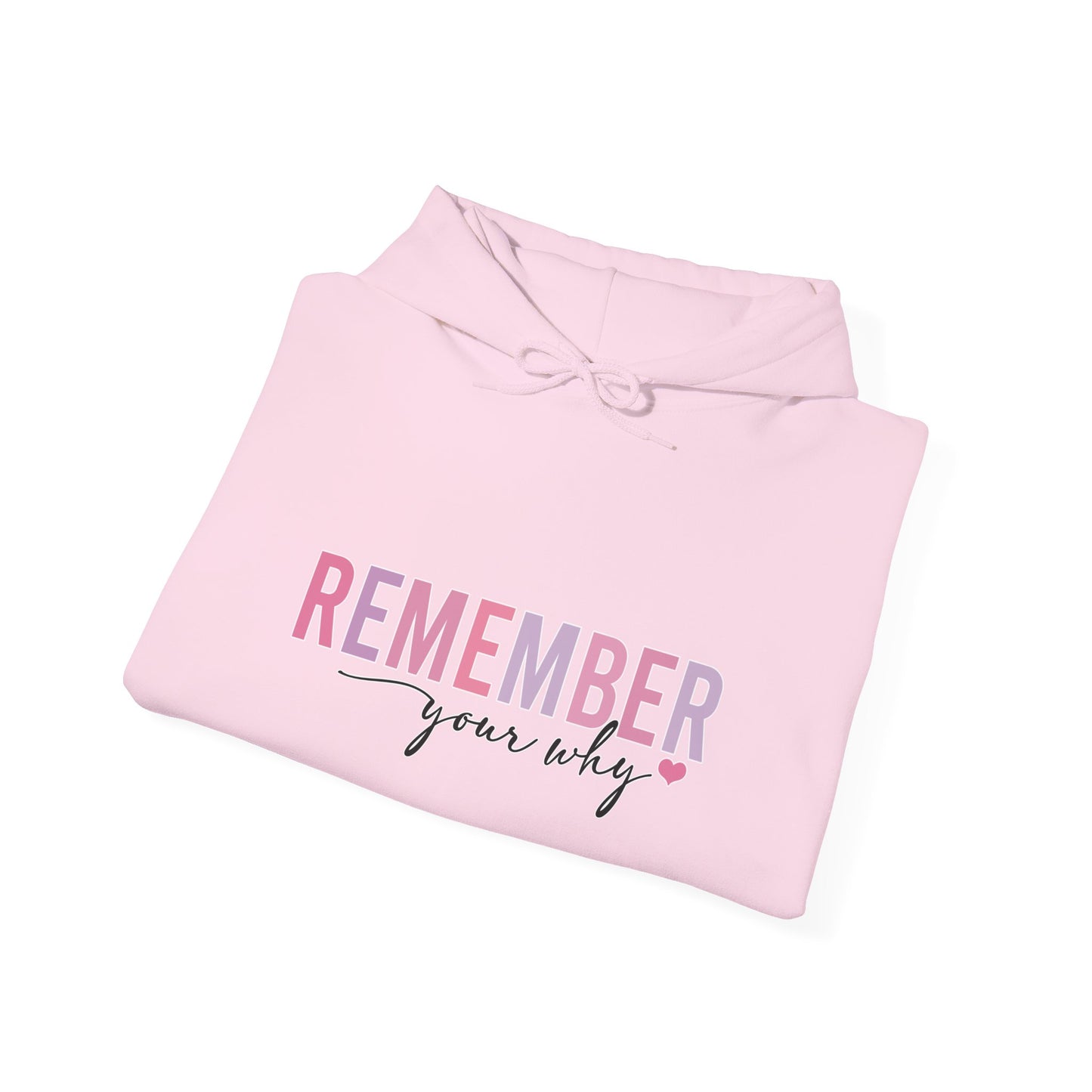 "Remember Your Why" Unisex Hoodie