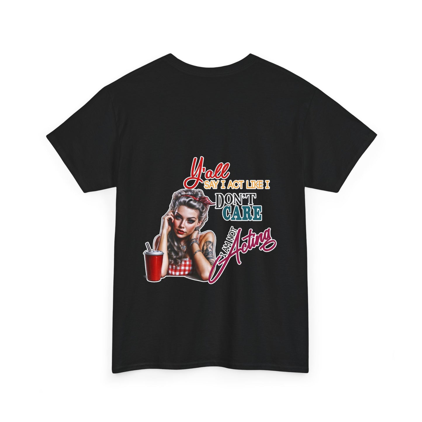 "Y'all Act Like I Don't Care" Unisex Cotton T-Shirt