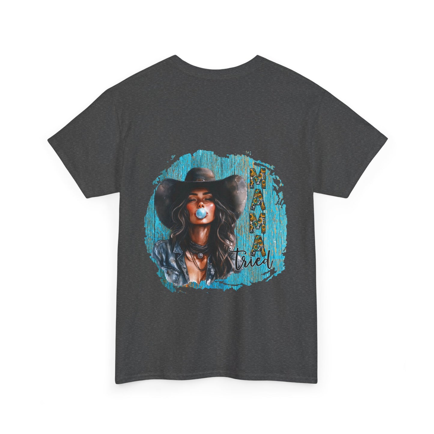 "Mama Tried" Unisex Cotton T-Shirt