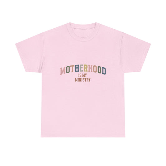 "Motherhood is My Ministry" Unisex Cotton T-Shirt