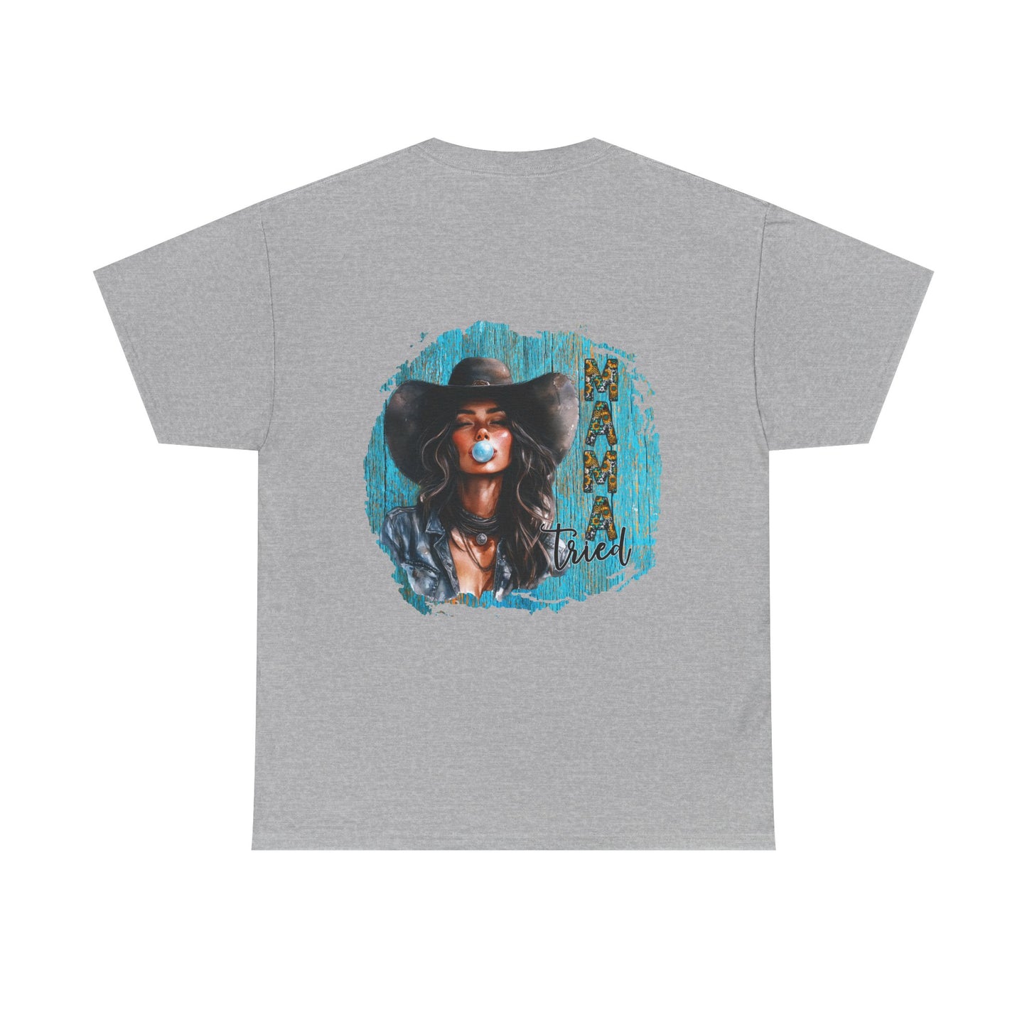 "Mama Tried" Unisex Cotton T-Shirt