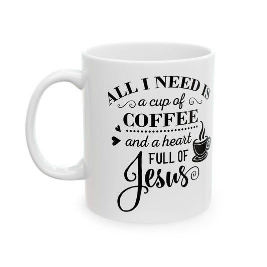 "All I Need" Mug