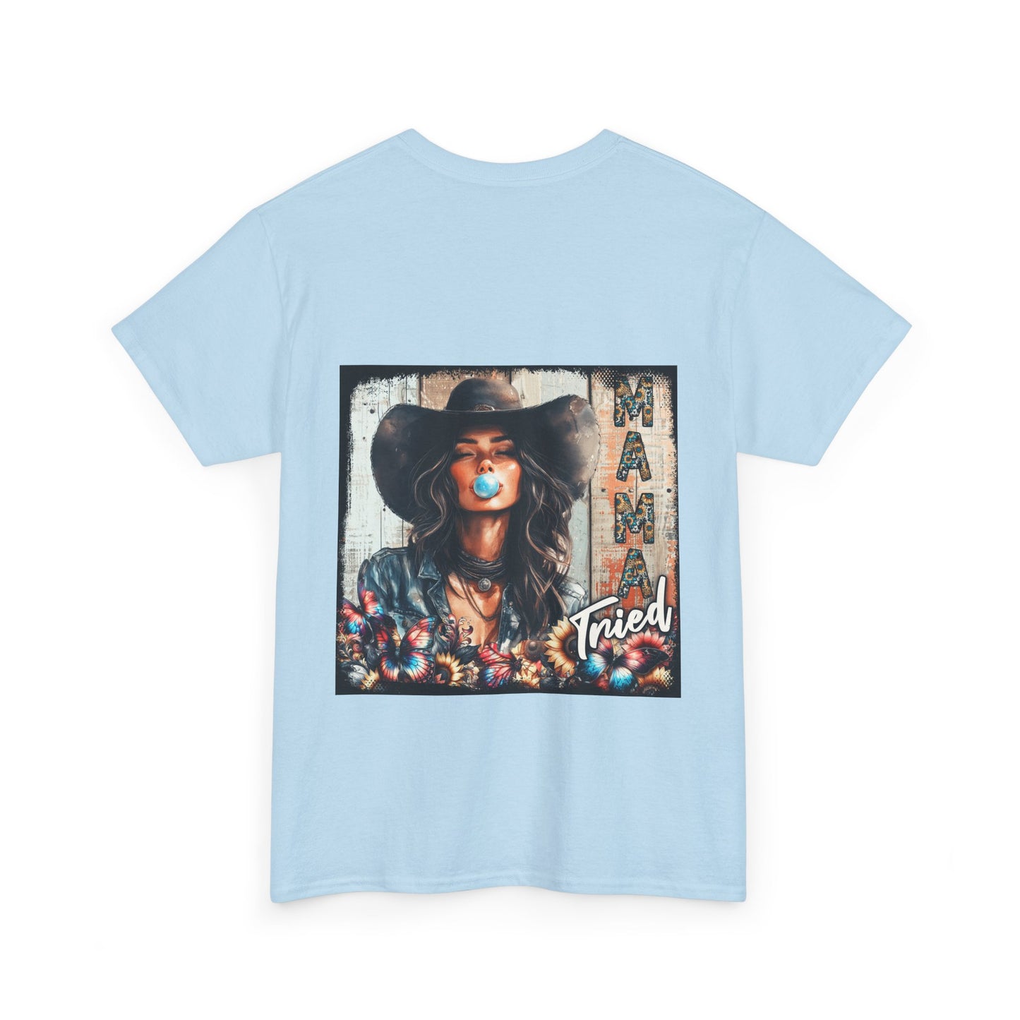 "Mama Tried" Unisex Cotton T-Shirt