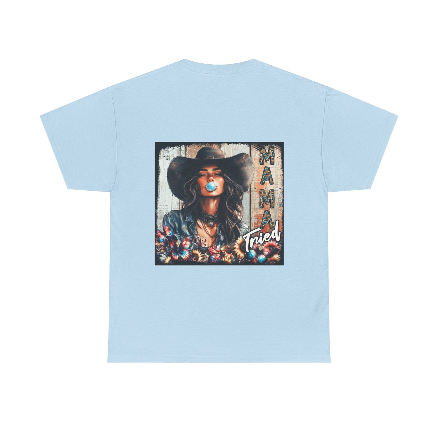 "Mama Tried" Unisex Cotton T-Shirt
