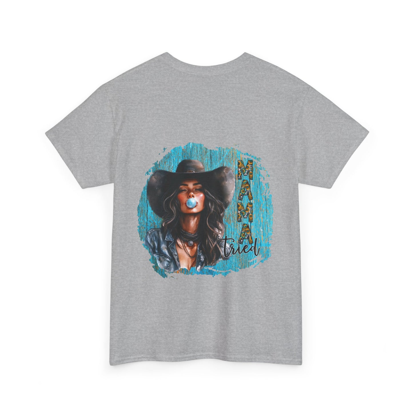 "Mama Tried" Unisex Cotton T-Shirt
