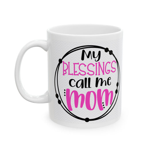 "Blessings Call Me Mom" Mug