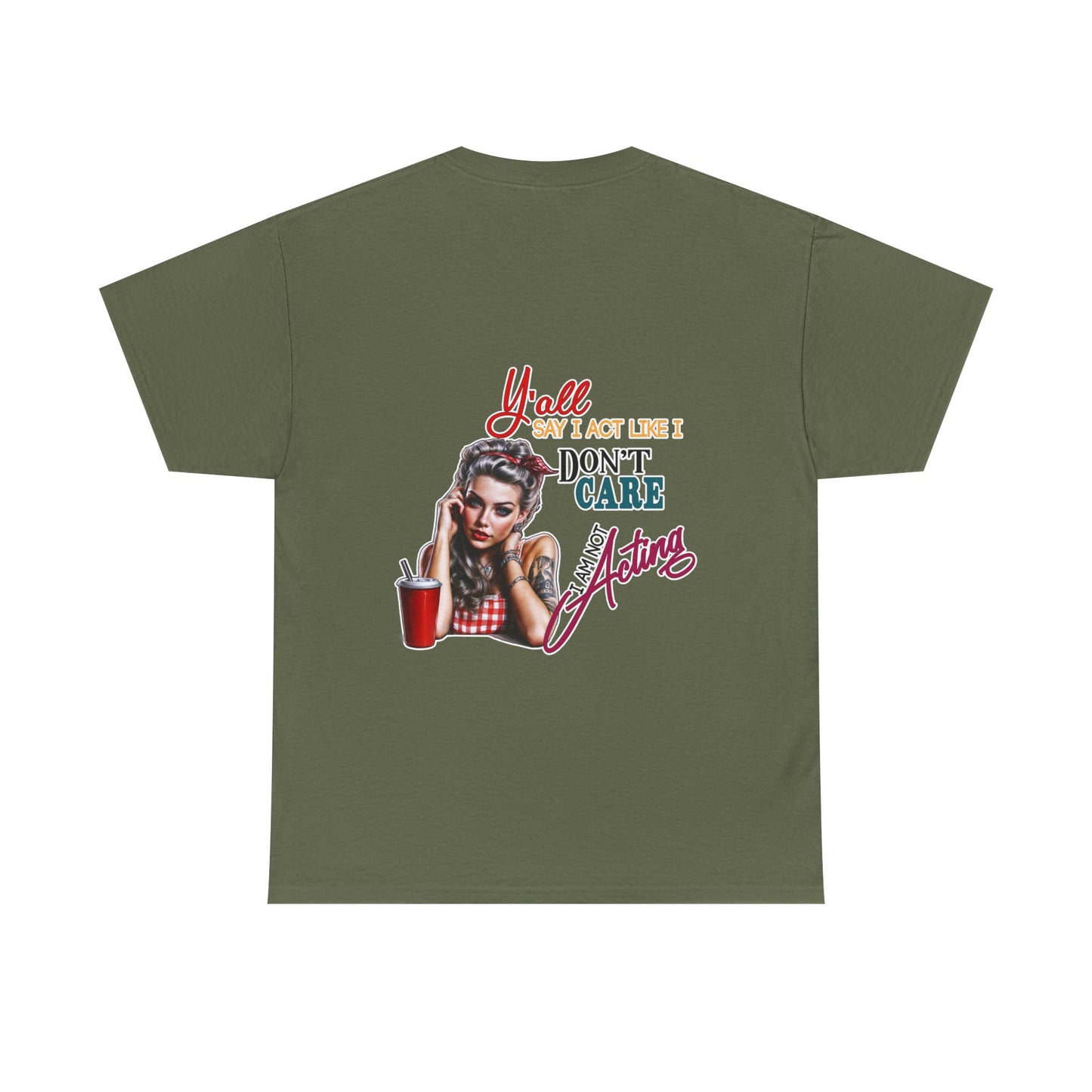 "Y'all Act Like I Don't Care" Unisex Cotton T-Shirt