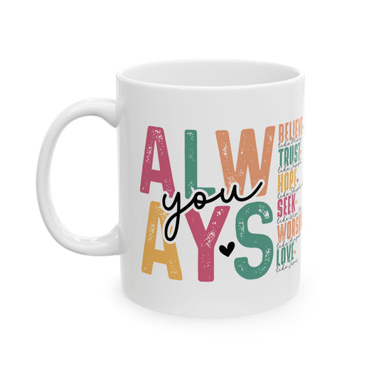 "Always" Mug