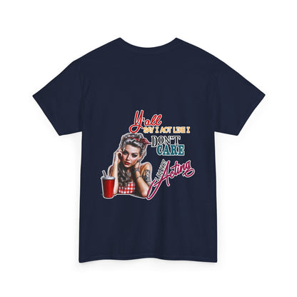 "Y'all Act Like I Don't Care" Unisex Cotton T-Shirt