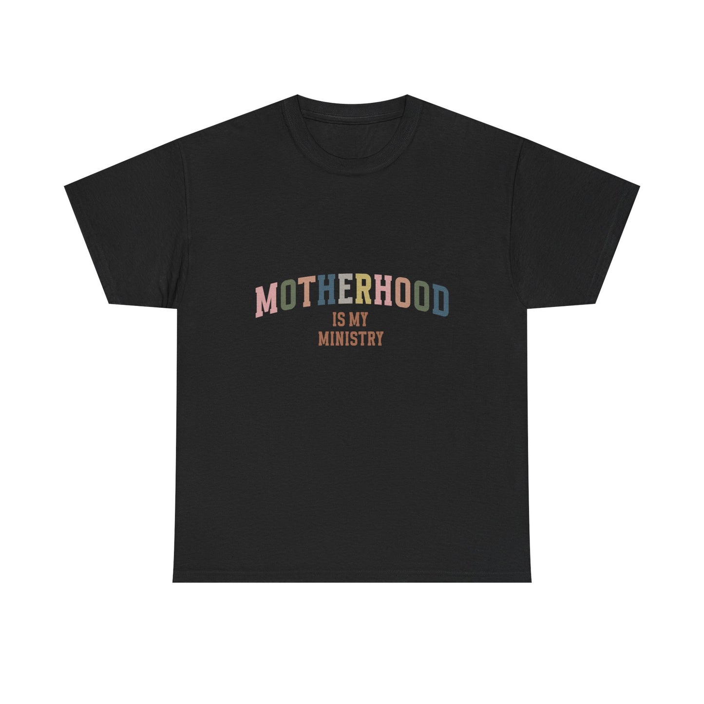 "Motherhood is My Ministry" Unisex Cotton T-Shirt