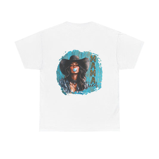 "Mama Tried" Unisex Cotton T-Shirt