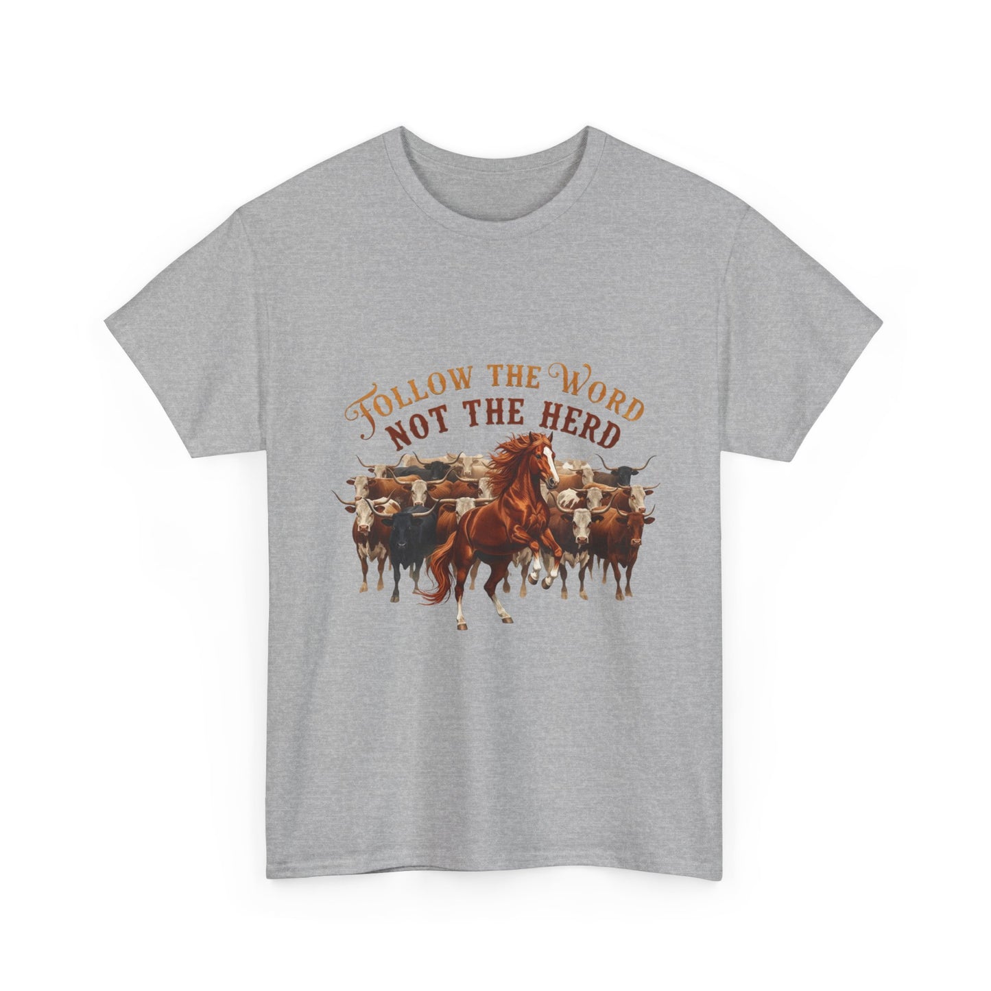 "Follow the Word Not the Herd" Unisex T-Shirt