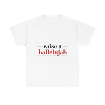 "Raise a Hallelujah" Unisex T-Shirt