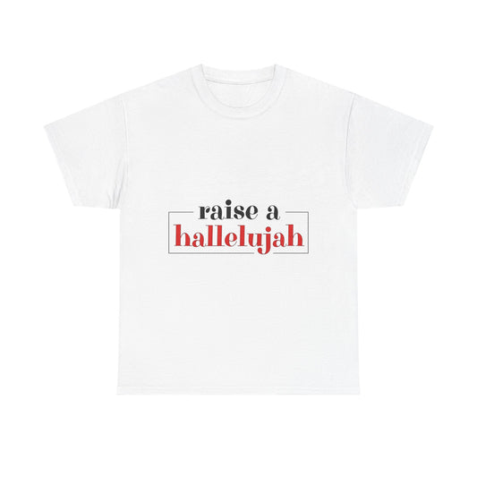 "Raise a Hallelujah" Unisex T-Shirt