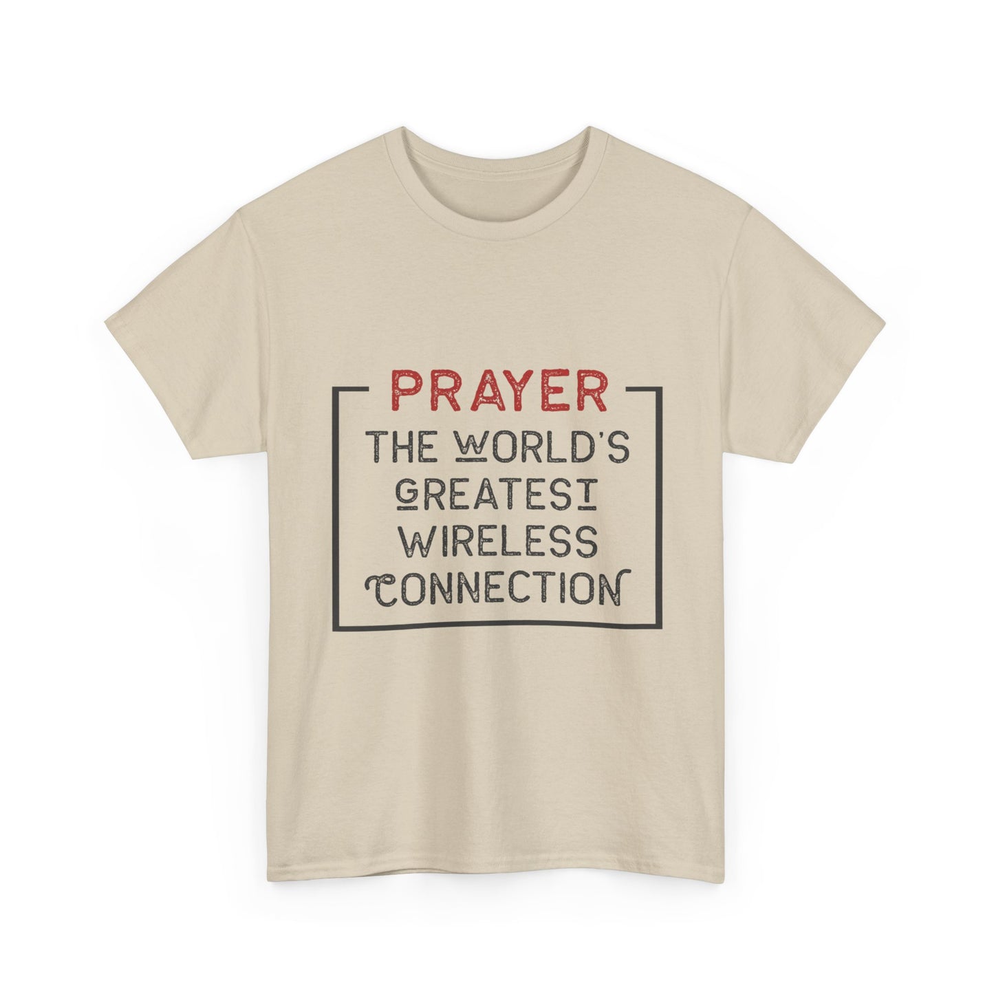 "Prayer: The World’s Greatest Wireless Connection" Unisex T-Shirt