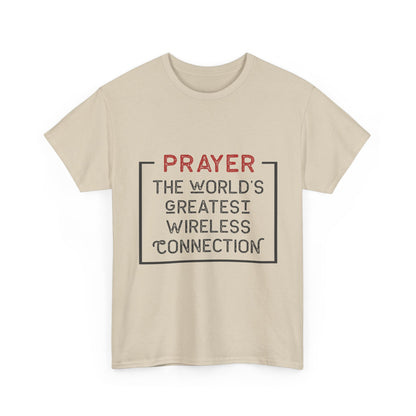 "Prayer: The World’s Greatest Wireless Connection" Unisex T-Shirt