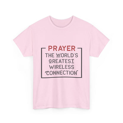 "Prayer: The World’s Greatest Wireless Connection" Unisex T-Shirt