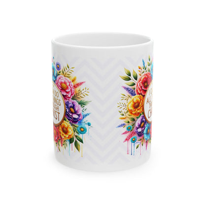 "All Things Through Christ" Mug