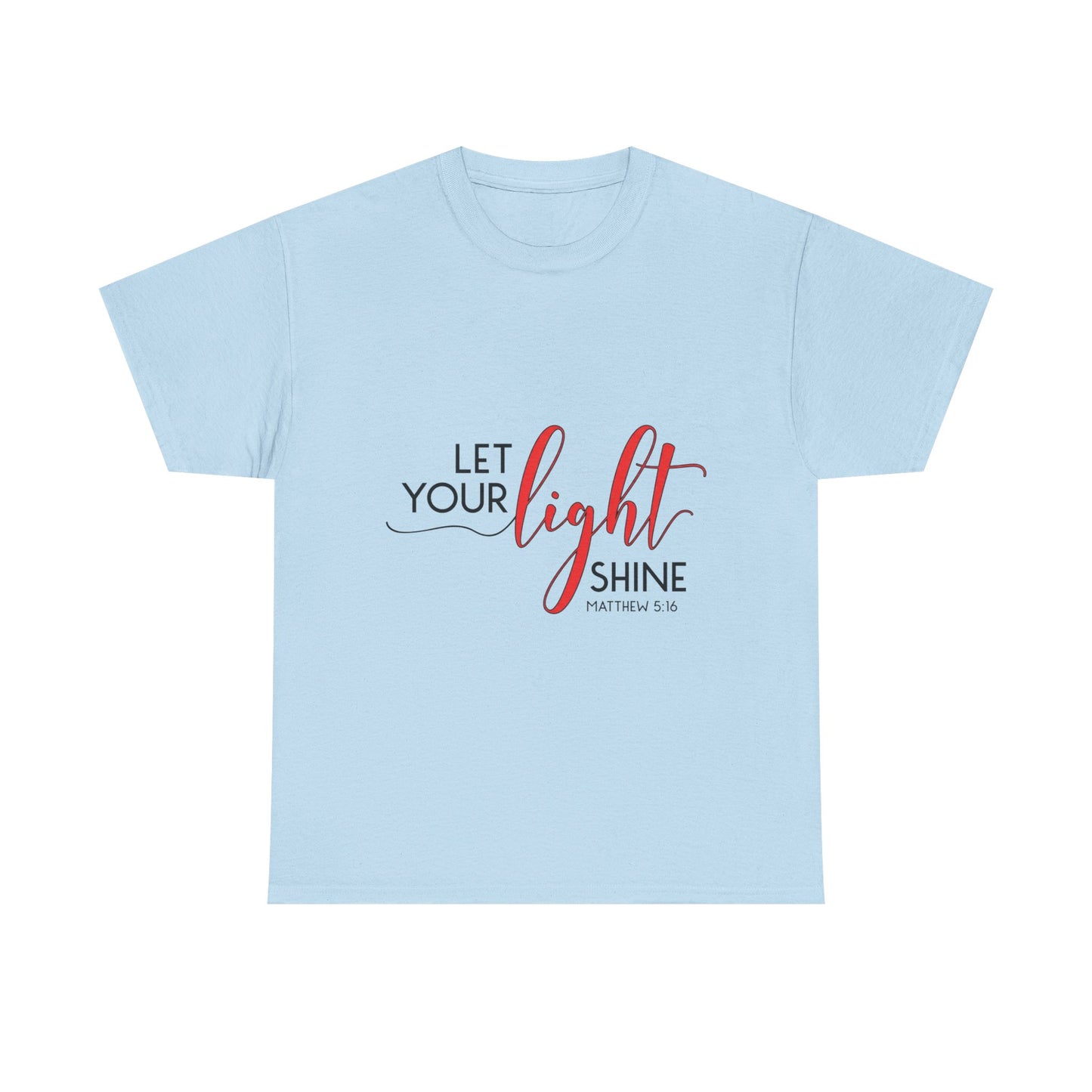 "Let Your Light Shine" Unisex T-Shirt