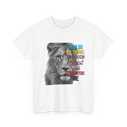 "I Can Do All Things Through Christ Who Strengthens Me" Unisex T-Shirt