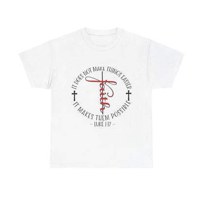 "Faith Makes Things Possible" Unisex T-Shirt