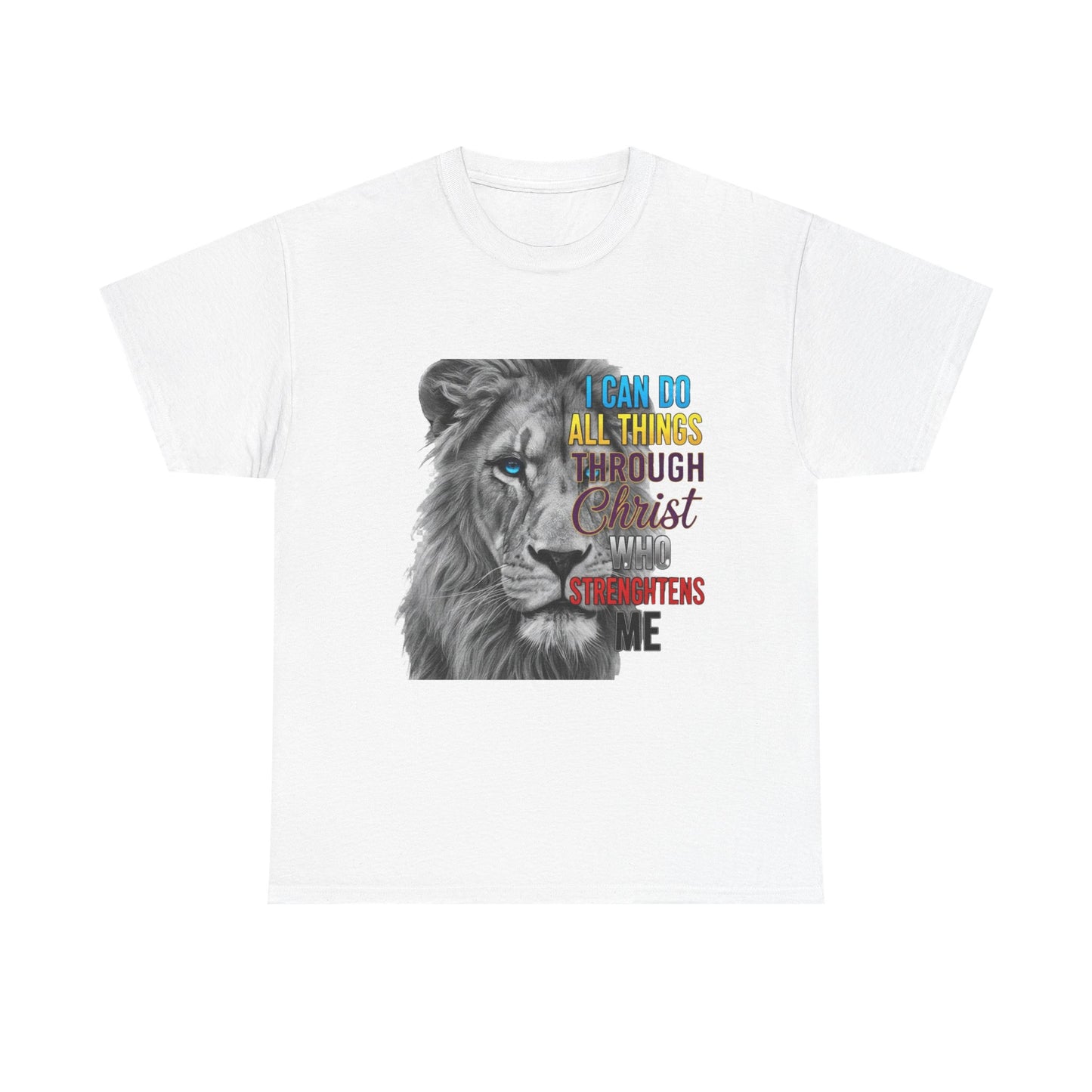 "I Can Do All Things Through Christ Who Strengthens Me" Unisex T-Shirt
