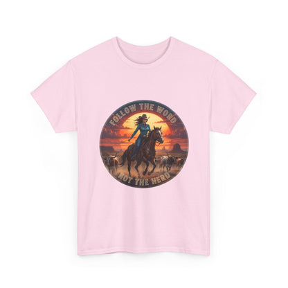 "Follow the Word Not the Herd" Unisex T-Shirt