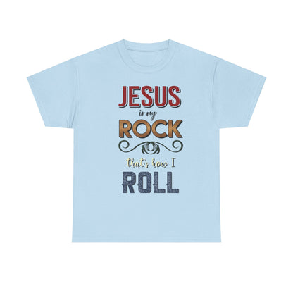 "Jesus Is My Rock That’s How I Roll" Unisex T-Shirt