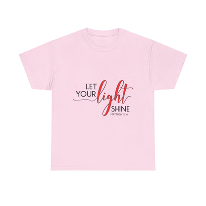 "Let Your Light Shine" Unisex T-Shirt