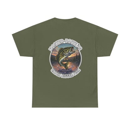 "Master Baiters Catch Bigger Fish" Unisex Cotton T-Shirt