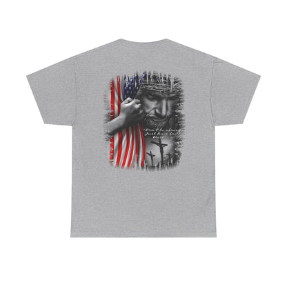 "Don't Be Afraid" Unisex Cotton T-Shirt
