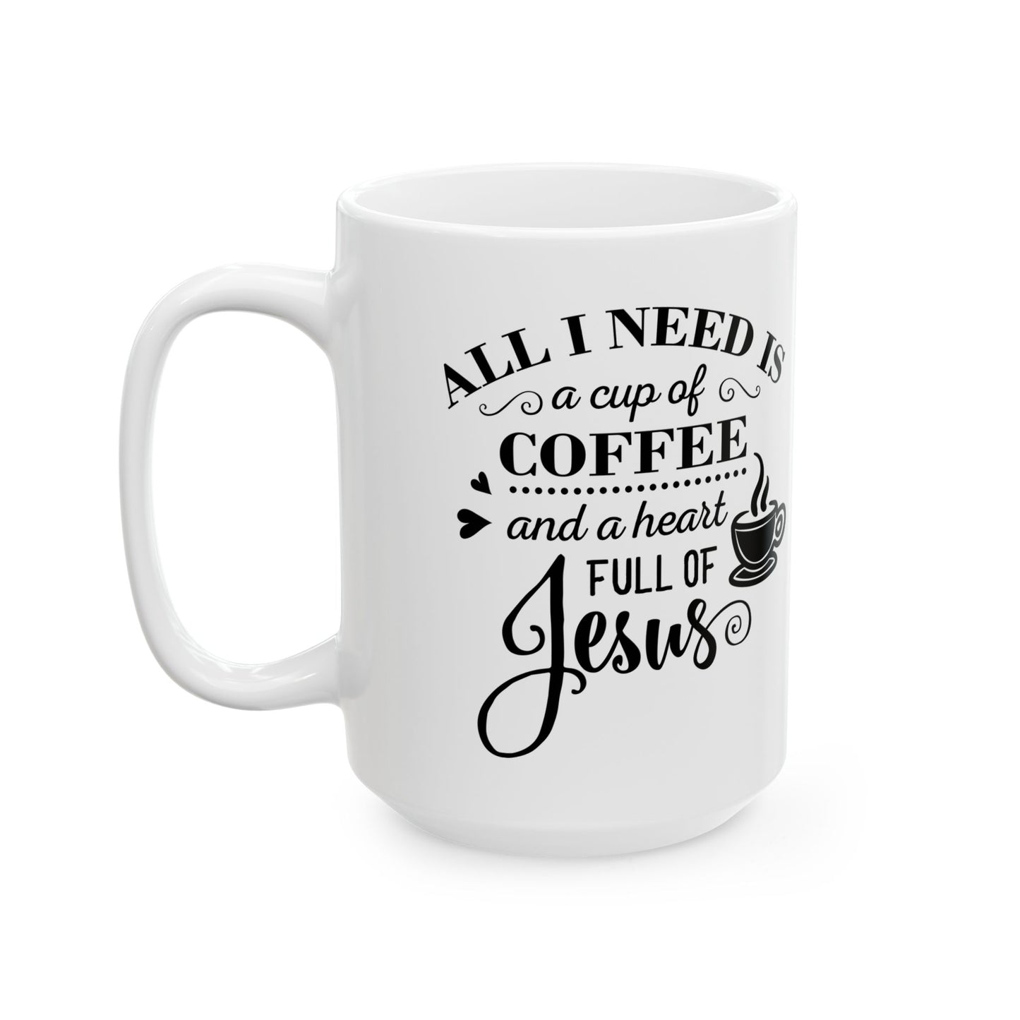 "All I Need" Mug