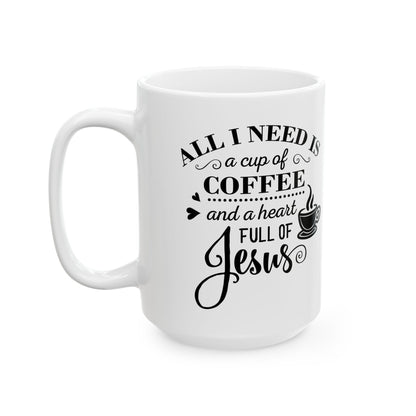"All I Need" Mug