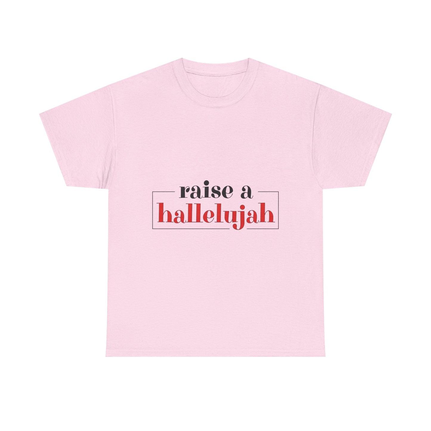 "Raise a Hallelujah" Unisex T-Shirt