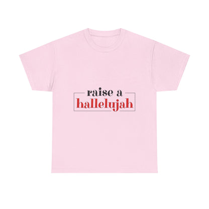 "Raise a Hallelujah" Unisex T-Shirt