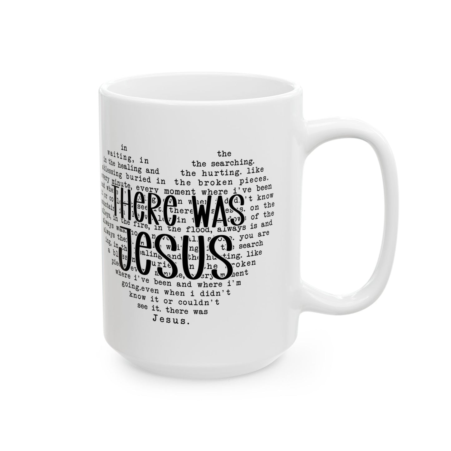 "There Was Jesus" Mug