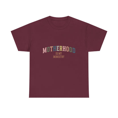 "Motherhood is My Ministry" Unisex Cotton T-Shirt