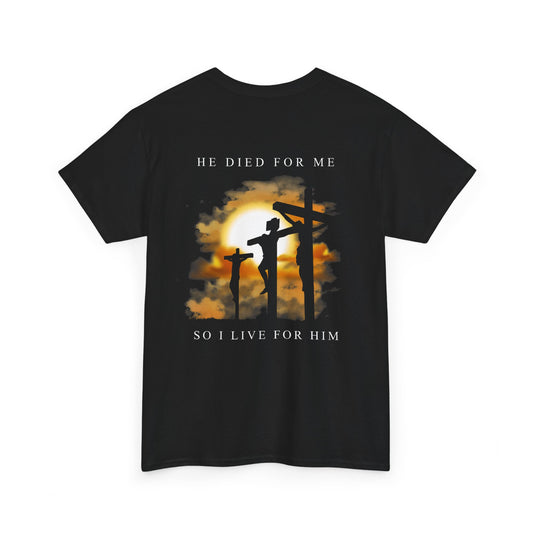 "He Died For Me" Unisex Cotton T-Shirt