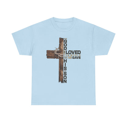 "God Loved the World He Gave His Son" Unisex T-Shirt