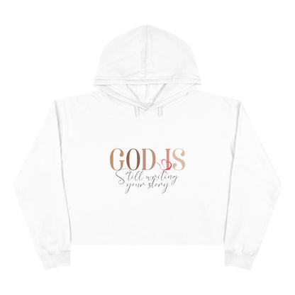 "God Is Still Writing Your Story" Crop Hoodie -