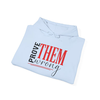 "Prove Them Wrong"  Unisex Hoodie
