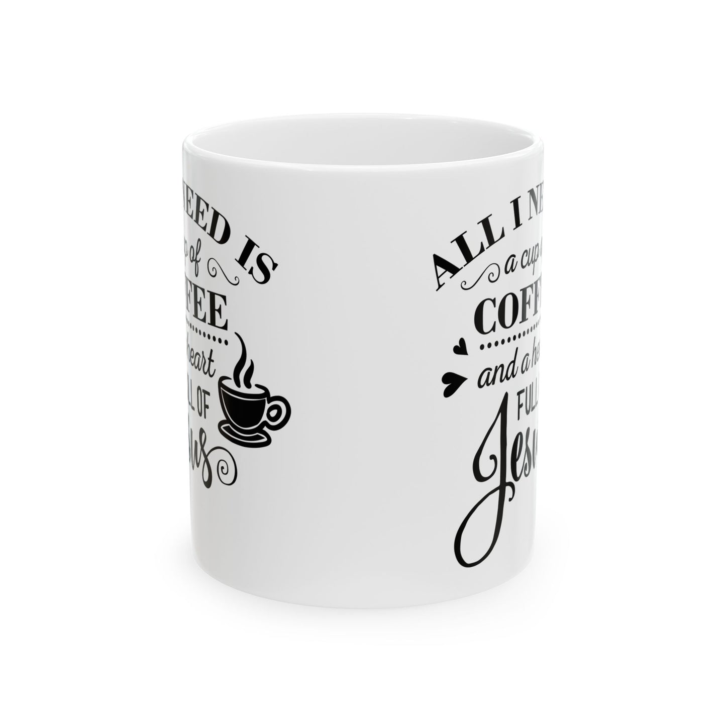 "All I Need" Mug