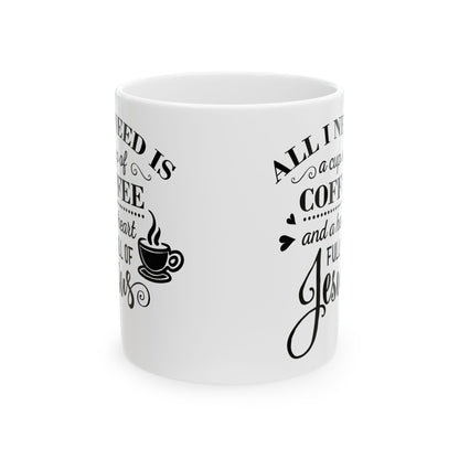 "All I Need" Mug