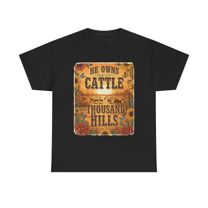“He Owns Cattle a Thousand Hills” Unisex T-Shirt