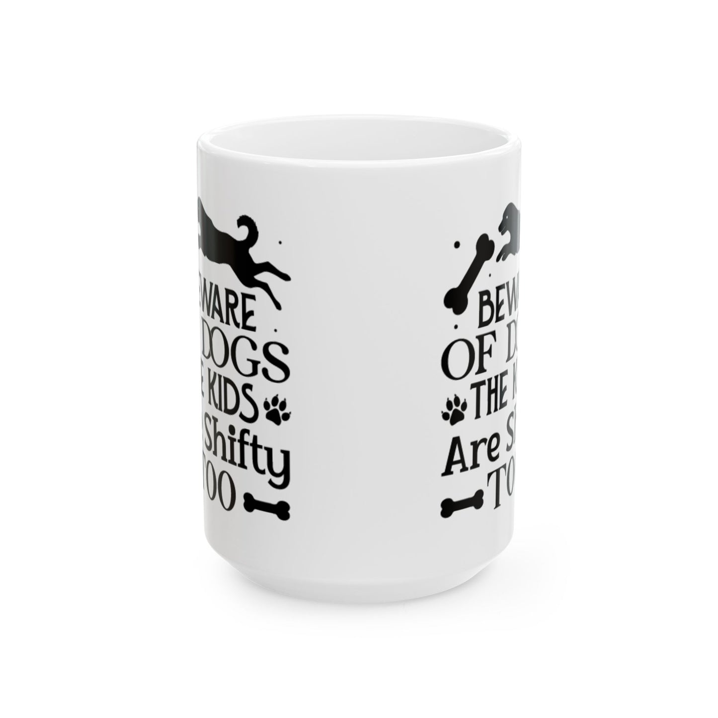 Beware of Dogs Ceramic Mug - Fun Pet Lover Coffee Cup, Kid-Friendly Gift, Housewarming Gift for Dog Owners, 11oz/15oz