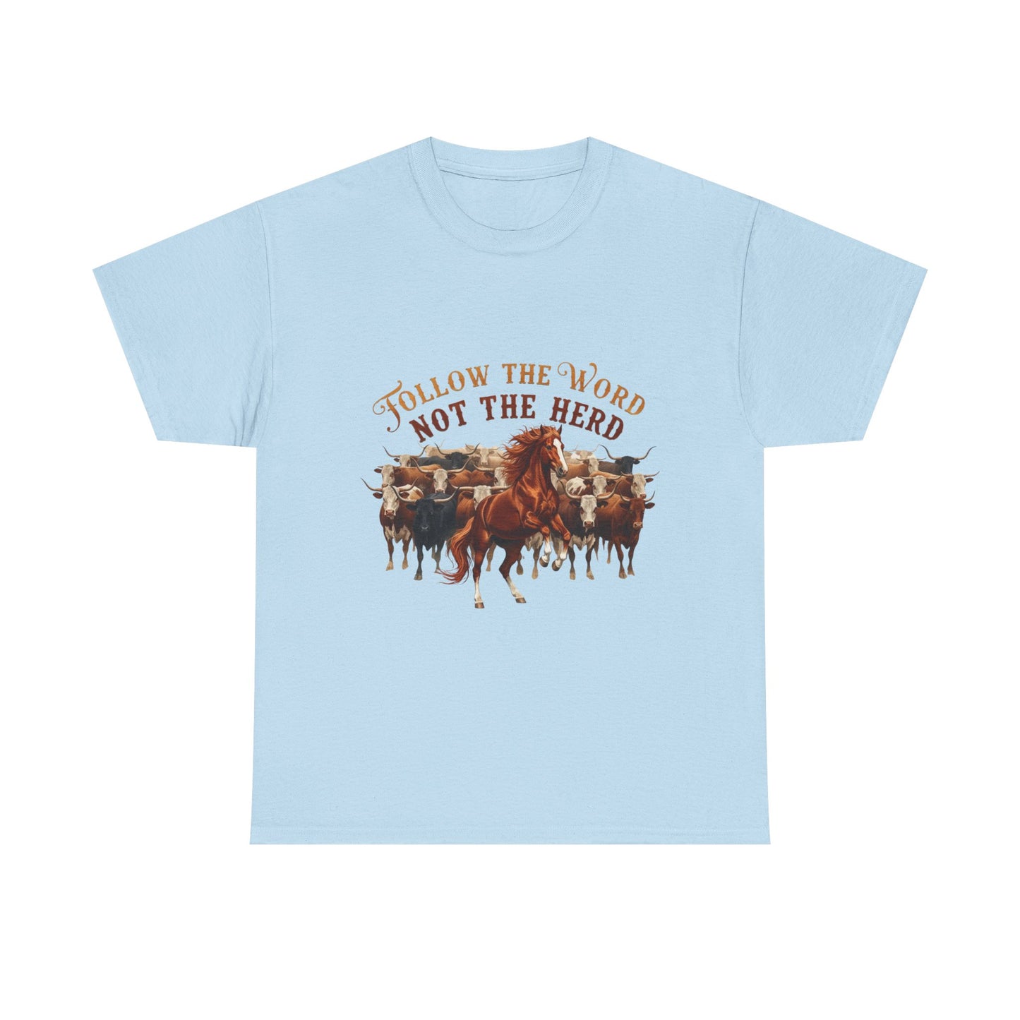 "Follow the Word Not the Herd" Unisex T-Shirt