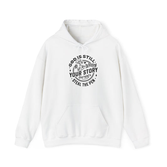 'God is Still Writing Your Story' Unisex Hoodie
