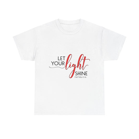 "Let Your Light Shine" Unisex T-Shirt
