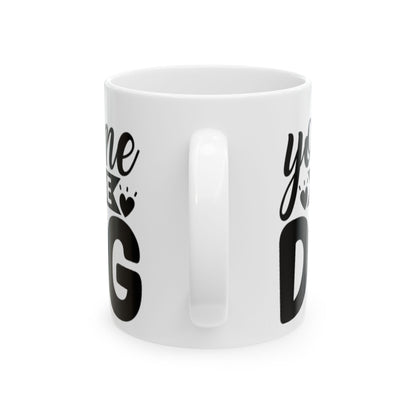 "You, Me & The Dog" Heartfelt Dog Lover's Ceramic Mug
