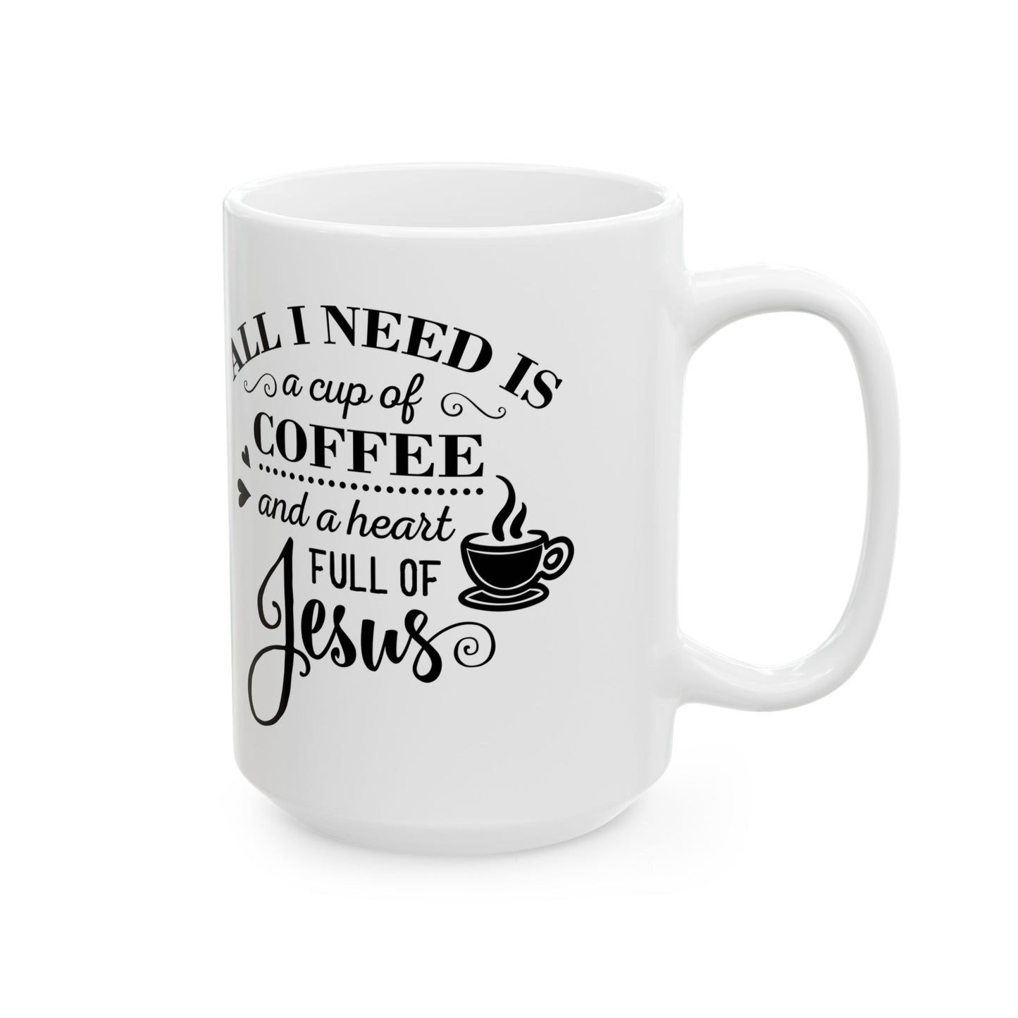 "All I Need" Mug